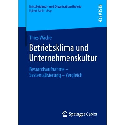 预订 Betriebsklima und Unternehmenskultur: Bestandsaufnahme – Systematisierung – Vergleich: 9783658370947