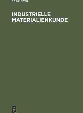 【预订】Industrielle Materialienkunde 9783486753899