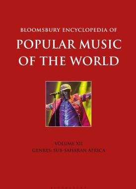 【预订】Bloomsbury Encyclopedia of Popular Music of the World, Volume 12: Genres: Sub-Saharan Africa