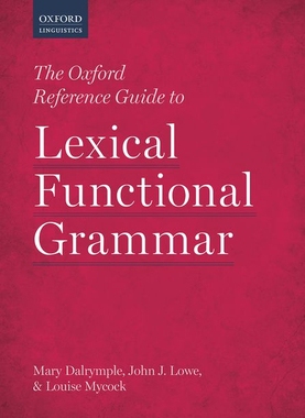 【预订】The Oxford Reference Guide to Lexical Functional Grammar