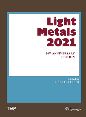 【预订】Light Metals 2021: 50th Anniversary Edition 9783030653989