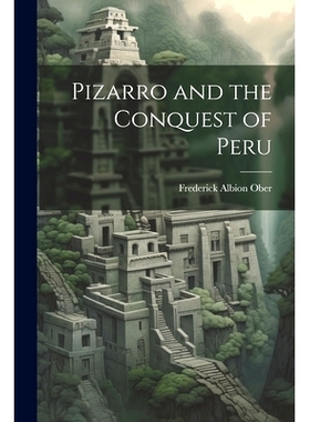 预订 Pizarro and the Conquest of Peru: 9781022488311