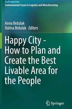 【预订】Happy City - How to Plan and Create the Best Livable Area for the People