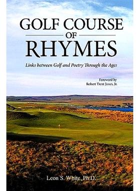 预订 Golf Course of Rhymes - Links Between Golf and Poetry Through the Ages: 9780983213703