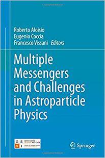 【预售】Multiple Messengers and Challenges in Astroparticle Physics