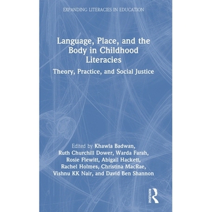 and 9781032677910 Justice Literacies Language Place Theory Body the Social 预订 Practice Childhood