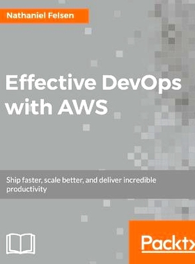 预订 Effective DevOps with AWS AWS的有效的DevOps: 9781786466815