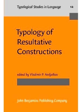 预订 Typology of Resultative Constructions. Translated from the original Russian edition (1983).: 9789027228840