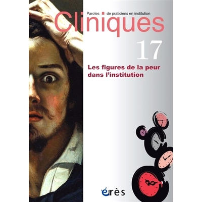 预订 Cliniques : paroles de praticiens en institution, n° 17. Les figures de la peur dans l’institution 诊所：机构从业