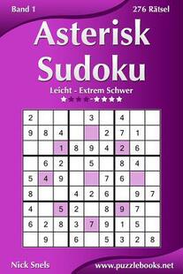 预订 Ratsel Leicht 276 Extrem Sudoku Band Asterisk Bis Schwer 9781511900591