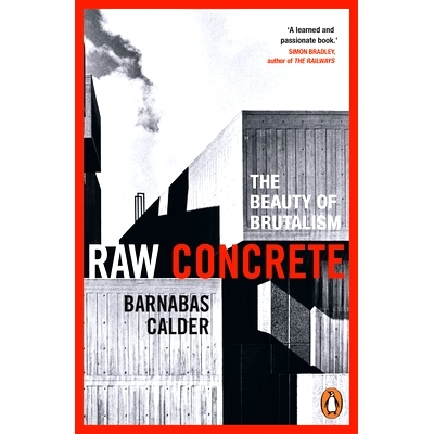 预订 Raw Concrete: The Beauty of Brutalism 生混凝土：野兽派之美: 9781529156089