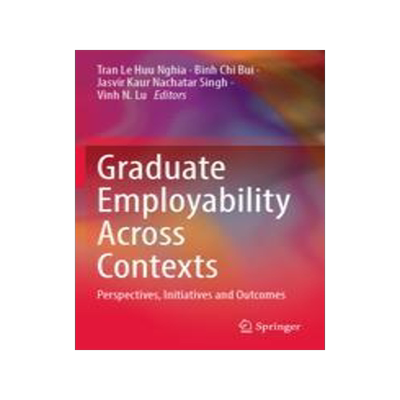 [预订]Graduate Employability Across Contexts: Perspectives, Initiatives and Outcomes 9789811939617
