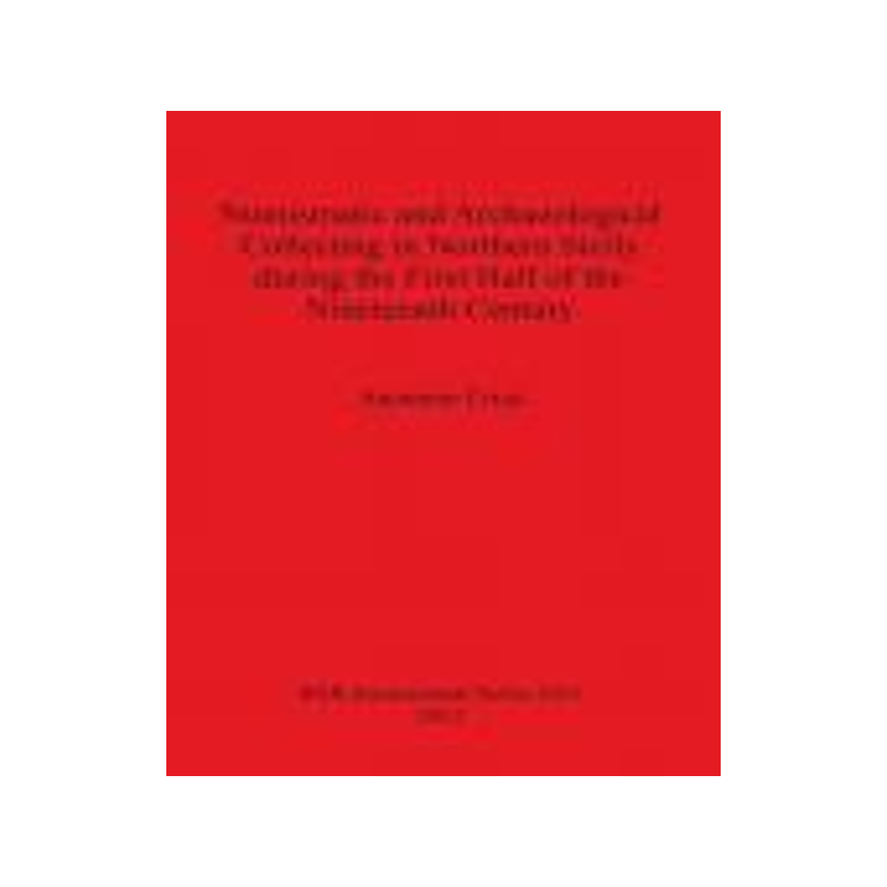 [预订]Numismatic and Archaeological Collecting in Northern Sicily during the First Half of the Nineteenth  9781407310091