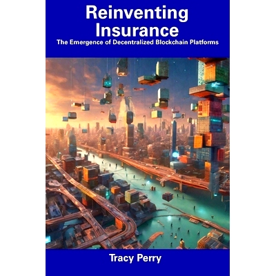 预订 Reinventing Insurance: The Emergence of Decentralized Blockchain Platforms: 9798856508627