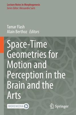 【预订】Space-Time Geometries for Motion and Perception in the Brain and the Arts 9783030572297