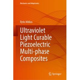 预订 Ultraviolet Light Curable Piezoelectric Multi-phase Composites