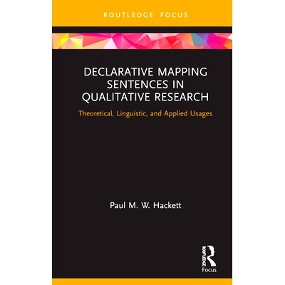 预订 Declarative Mapping Sentences in Qualitative Research: Theoretical, Linguistic, and Applied Usages 陈述式映射句：定