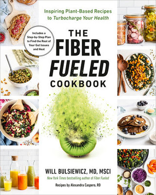 【预订】The Fiber Fueled Cookbook: Inspiring Plant-Based Recipes to Turbocha 9780593418772