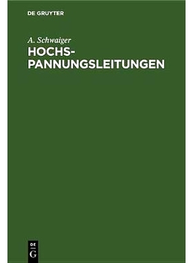 预订 Hochspannungsleitungen: Grundlagen und Methoden zur praktischen Berechnung von Leitungen für die Übertragung elek