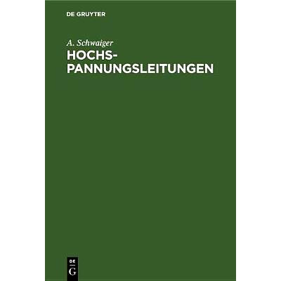 预订 Hochspannungsleitungen: Grundlagen und Methoden zur praktischen Berechnung von Leitungen für die Übertragung elek