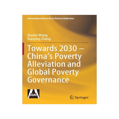 预订 Towards 2030 - China’s Poverty Alleviation and Global Poverty Governance
