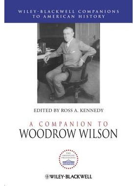 预订 A Companion To Woodrow Wilson 伍德罗·威尔逊指南: 9781444337372