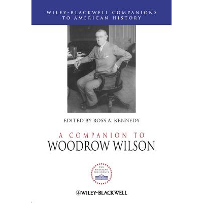 预订 A Companion To Woodrow Wilson 伍德罗·威尔逊指南: 9781444337372