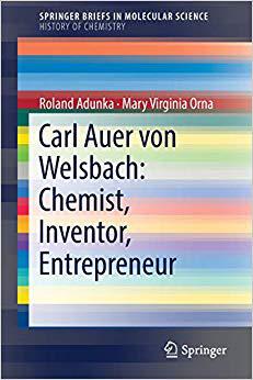 【预订】Carl Auer von Welsbach: Chemist, Inventor, Entrepreneur