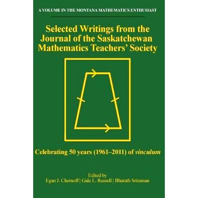 预订 Selected Writings from the Journal of the Saskatchewan Mathematics Teachers’ Society (hc): Celebrating 50 years (1