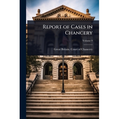 预订 Report of Cases in Chancery 9781023735193