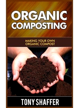 预订 Organic Composting: Making Your Own Organic Compost: 9781500306632