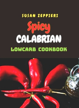 预订 Spicy Calabrian Lowcarb Cookbook: 9798877805316