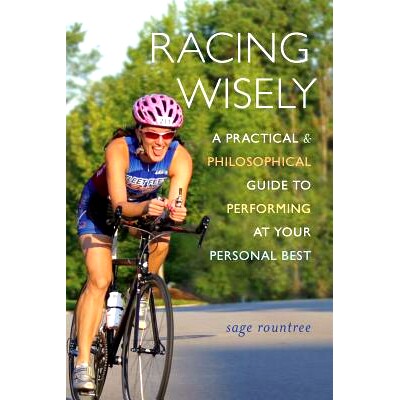 预订 Racing Wisely: A Practical and Philosophical Guide to Performing at Your Personal Best: 9781890586478