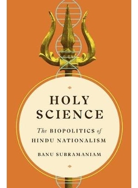 预订 Holy Science: The Biopolitics of Hindu Nationalism 神圣科学：印度民族主义的生物政治: 9780295745589
