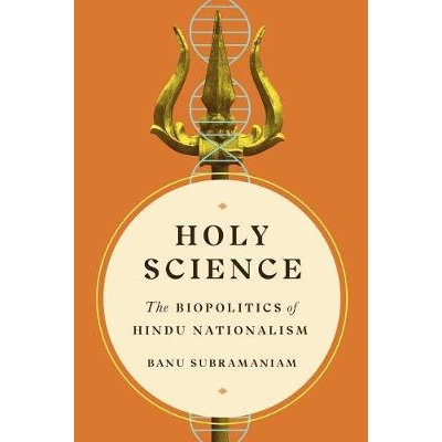 预订 Holy Science: The Biopolitics of Hindu Nationalism 神圣科学：印度民族主义的生物政治: 9780295745589