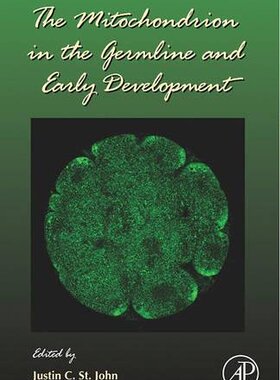 【预订】The Mitochondrion in the Germline and Early Development