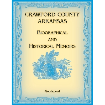 预订 Crawford County, Arkansas Biographical and Historical Memoirs 9780788498305