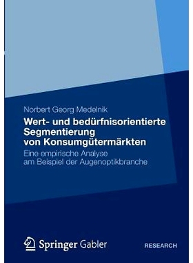 预订 Wert- und bedürfnisorientierte Segmentierung von Konsumgütermärkten: Eine empirische Analyse am Beispiel der Aug