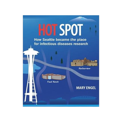 [预订]Hot Spot: How Seattle became the place for infectious diseases research 9798218002770