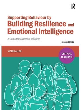 预订 Supporting Behaviour by Building Resilience and Emotional Intelligence: A Guide for Classroom Teachers 通过培养韧性