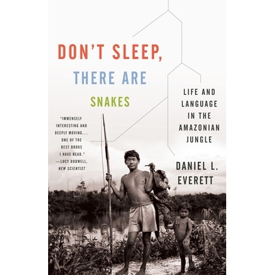 预订 Don’t Sleep, There Are Snakes: Life and Language in the Amazonian Jungle: 9780307386120
