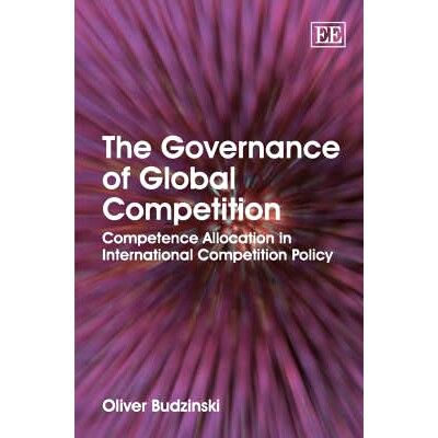 预订 The Governance of Global Competition: Competence Allocation in International Competition Policy 全球竞争的治理：国