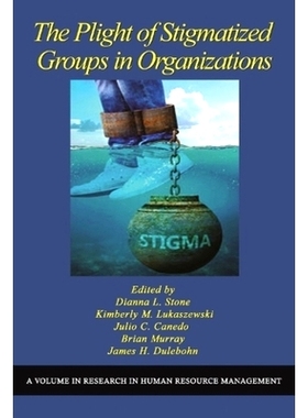 预订 The Plight of Stigmatized Groups in Organizations 组织中受污名化群体的困境: 9798887302904