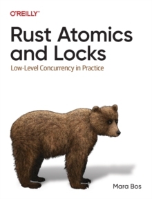 【预订】Rust Atomics and Locks: Low-Level Concurrency in Practice 9781098119447