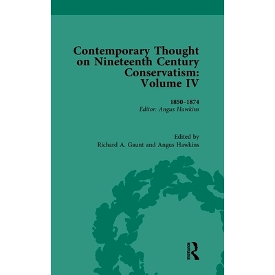 预订 Contemporary Thought on Nineteenth Century Conservatism: 1850-1874 19世纪保守主义的当代思考：1850-1874: 97803676365