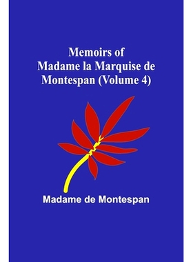 预订 Memoirs of Madame la Marquise de Montespan (Volume 4): 9789357095099