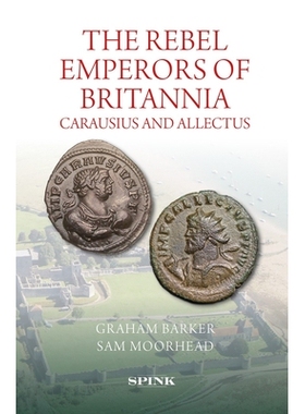 预订 The Rebel Emperors of Britannia: Carausius and Allectus 不列颠尼亚的叛乱皇帝: 9781912667918