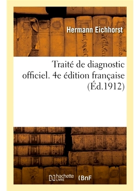 预订 Traite de Diagnostic Officiel. 4e Edition Francaise 官方诊断条约。第四版法语版: 9782014036879
