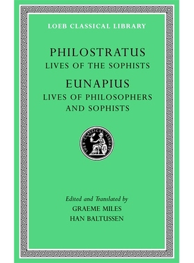 预订 Lives of the Sophists. Lives of Philosophers and Sophists 诡辩家的生活。哲学家和诡辩家的生活: 9780674997530