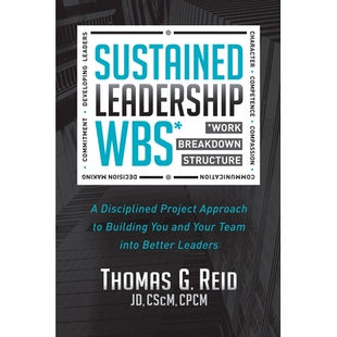 预订 Sustained Leadership Wbs: A Disciplined Project Approach to Building You and Your Team Into Better Leaders: 9781683